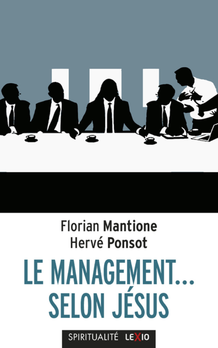 LE MANAGEMENT SELON JESUS - Hervé Ponsot - CERF