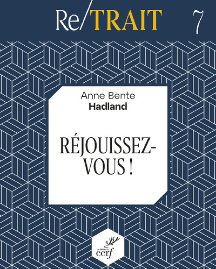 REJOUISSEZ VOUS ! - Anne Bente Hadland - CERF