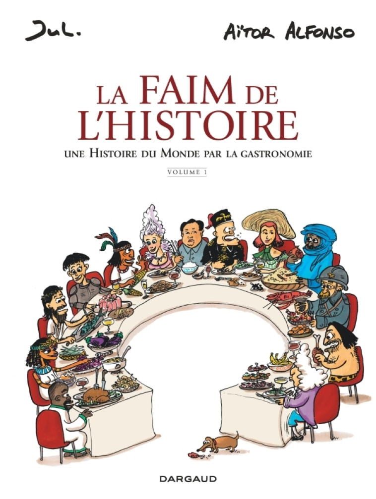 La Faim de l'histoire - Volume 1 -  Jul - DARGAUD