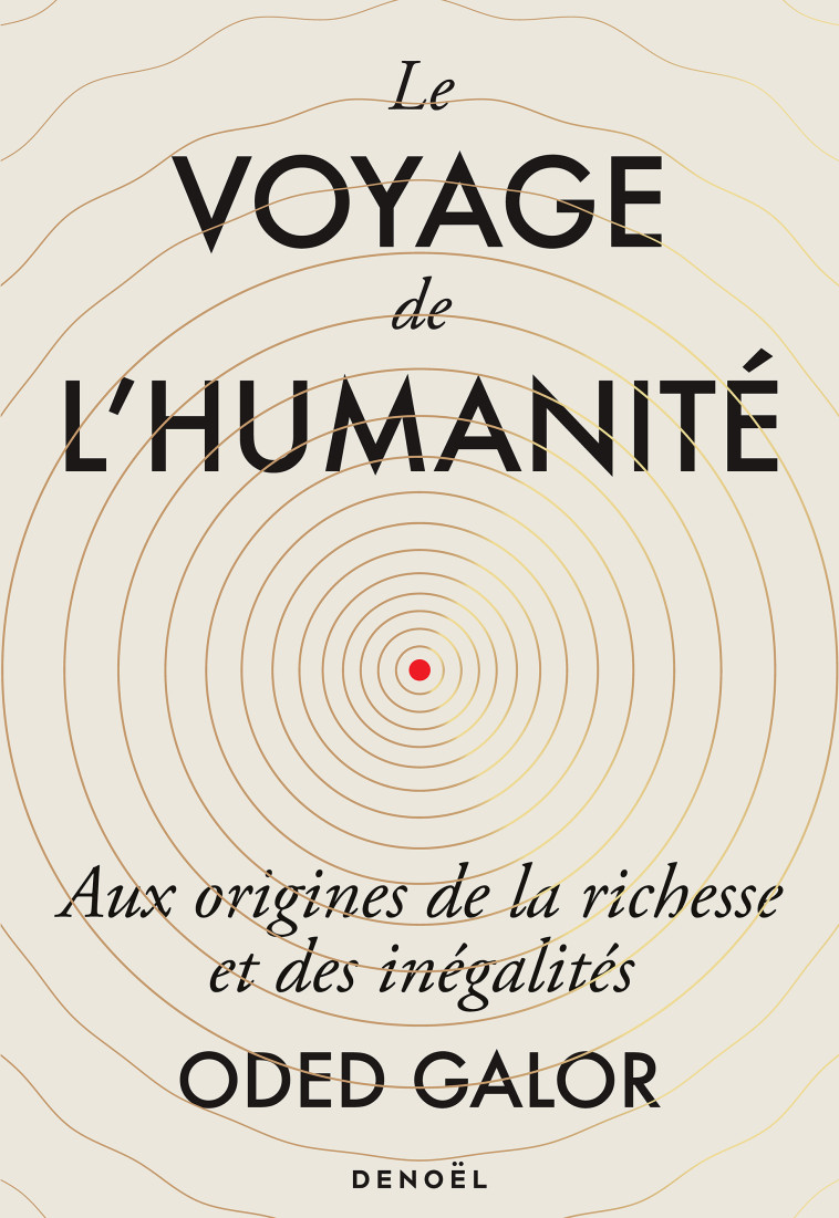 Le voyage de l'humanité - Oded Galor - DENOEL