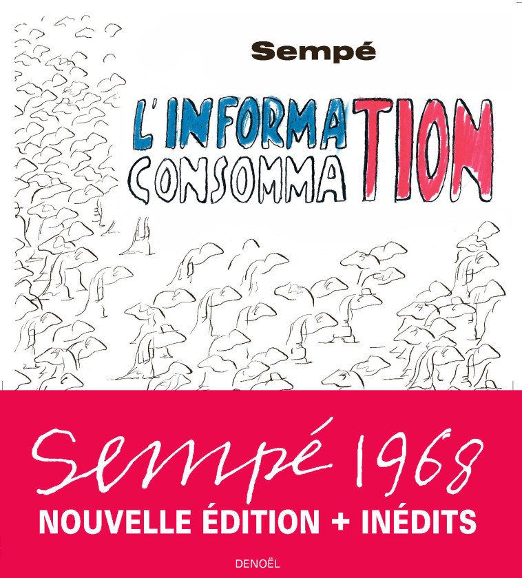 L'Information-consommation -  Sempé - DENOEL