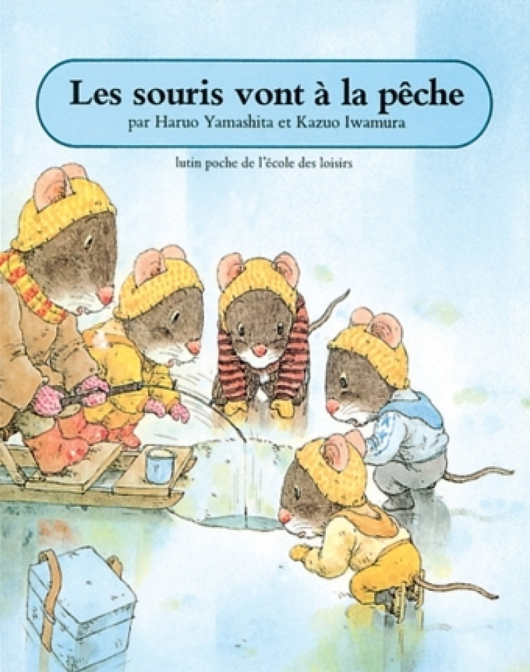 Souris vont a la peche (Les) - HARUO YAMASHITA - EDL