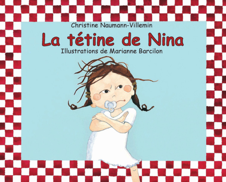 La tétine de Nina - Christine Naumann-Villemin - EDL