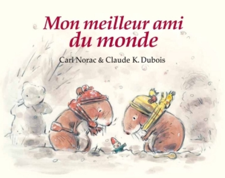 mon meilleur ami du monde - Carl Norac - EDL