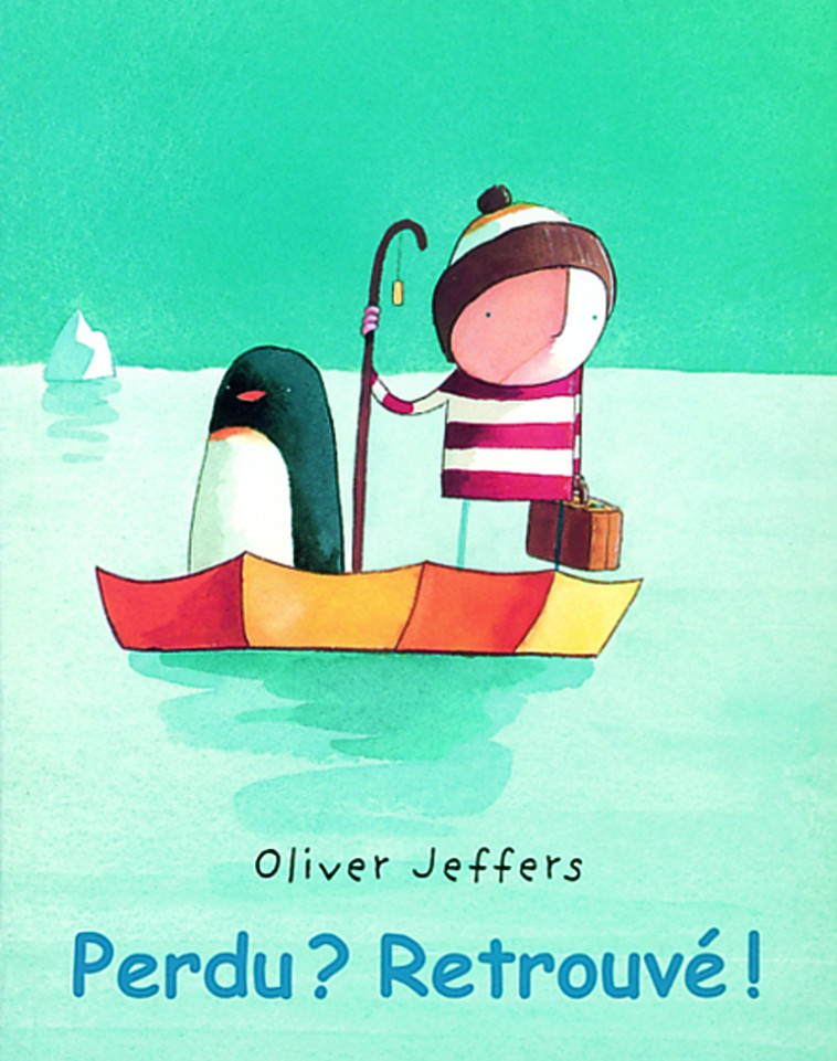 PERDU ? RETROUVE ! - Oliver Jeffers - EDL