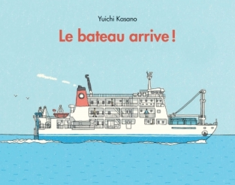 BATEAU ARRIVE (LE) - Yuichi Kasano - EDL