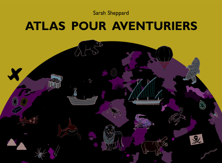 atlas pour aventuriers - Sarah Sheppard - EDL