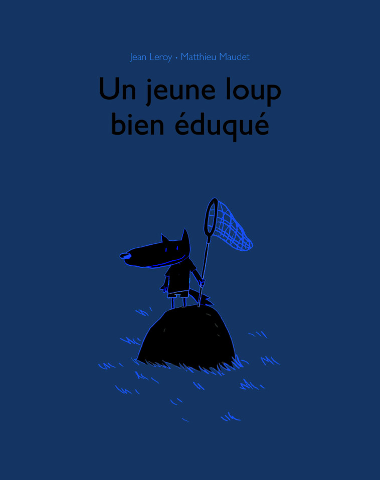 Jeune loup bien eduque (Un) - Jean Leroy - EDL