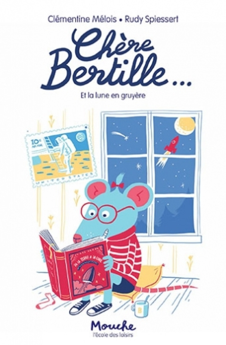 chère bertille... et la lune en gruyère - Clémentine Mélois - EDL