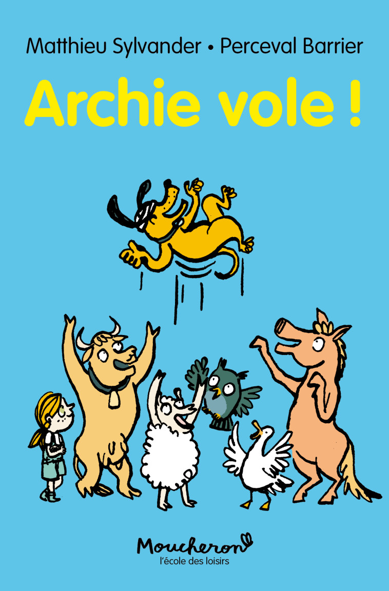 Archie vole ! - MATTHIEU SYLVANDER - EDL