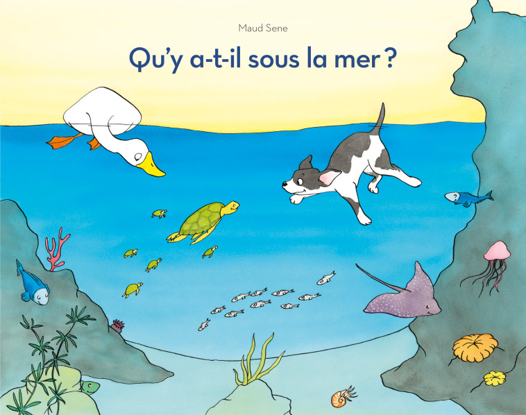 Qu'y a-t-il sous la mer ? - Maud Sene - EDL