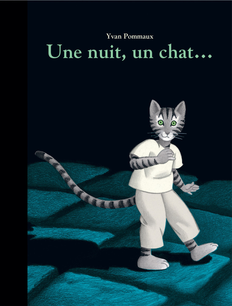 Une nuit, un chat... - YVAN POMMAUX - EDL