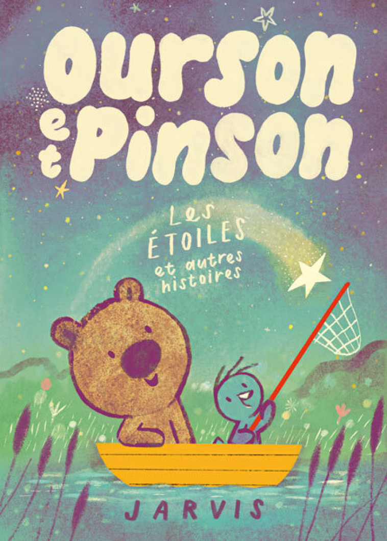 Ourson et Pinson - Tome 2 - Les étoiles et autres histoires -  Jarvis - EDL