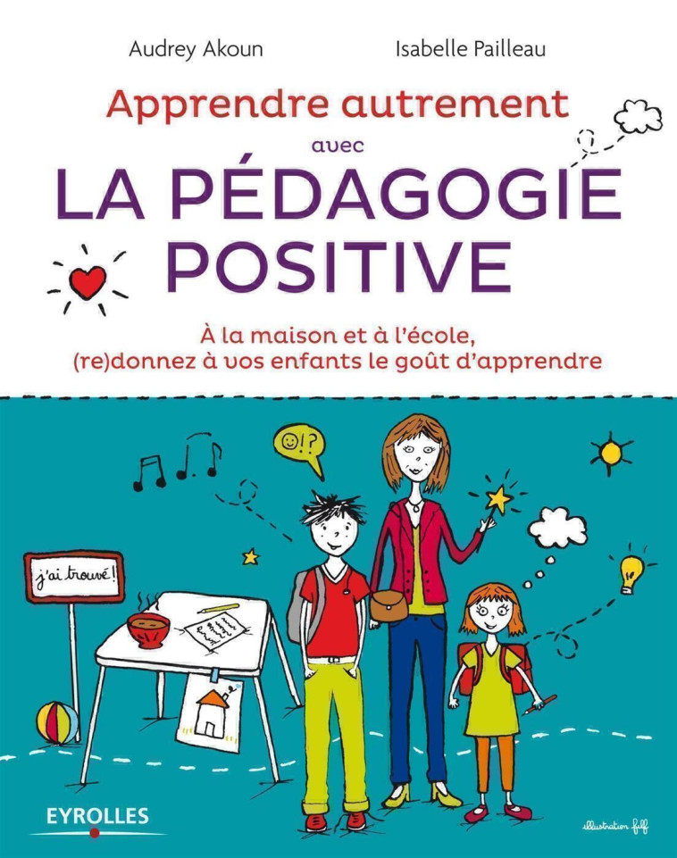 Apprendre autrement avec la pédagogie positive - Isabelle Pailleau - EYROLLES