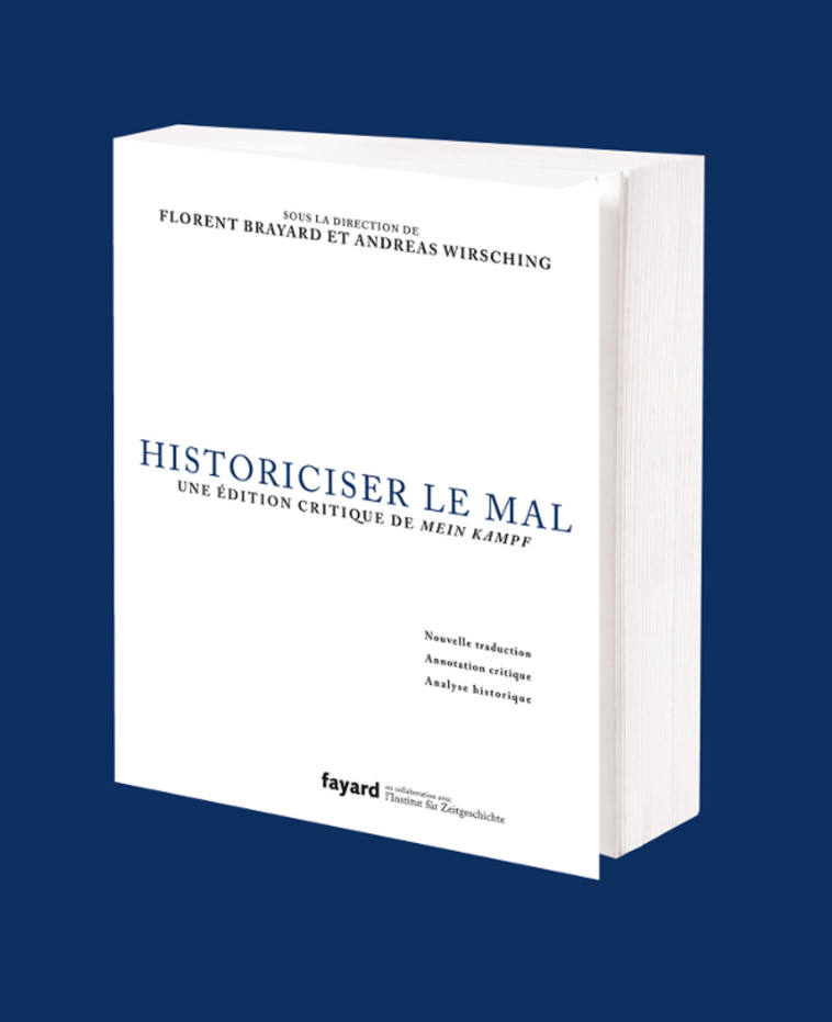 Historiciser le mal - Florent Brayard - FAYARD