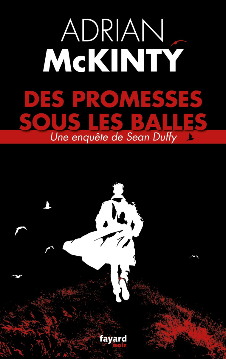 Des promesses sous les balles - Adrian McKinty - FAYARD