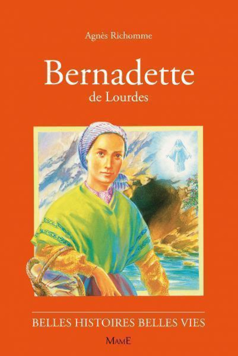 N16 Bernadette de Lourdes - Agnès RICHOMME - MAME