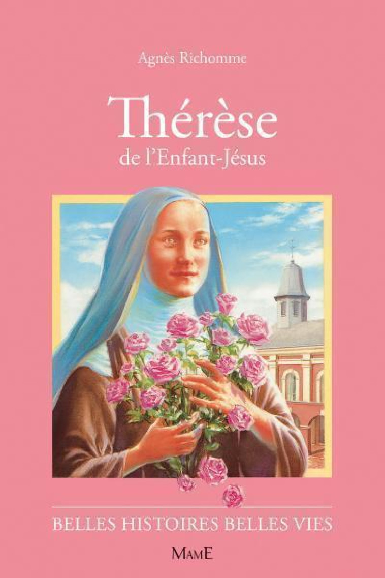 N08 Thérèse de l'Enfant-Jésus - Agnès RICHOMME - MAME