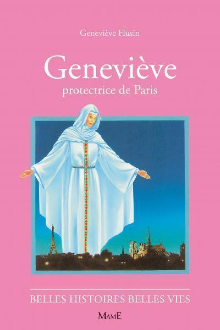 N19 Geneviève, protectrice de Paris - Geneviève Flusin - MAME