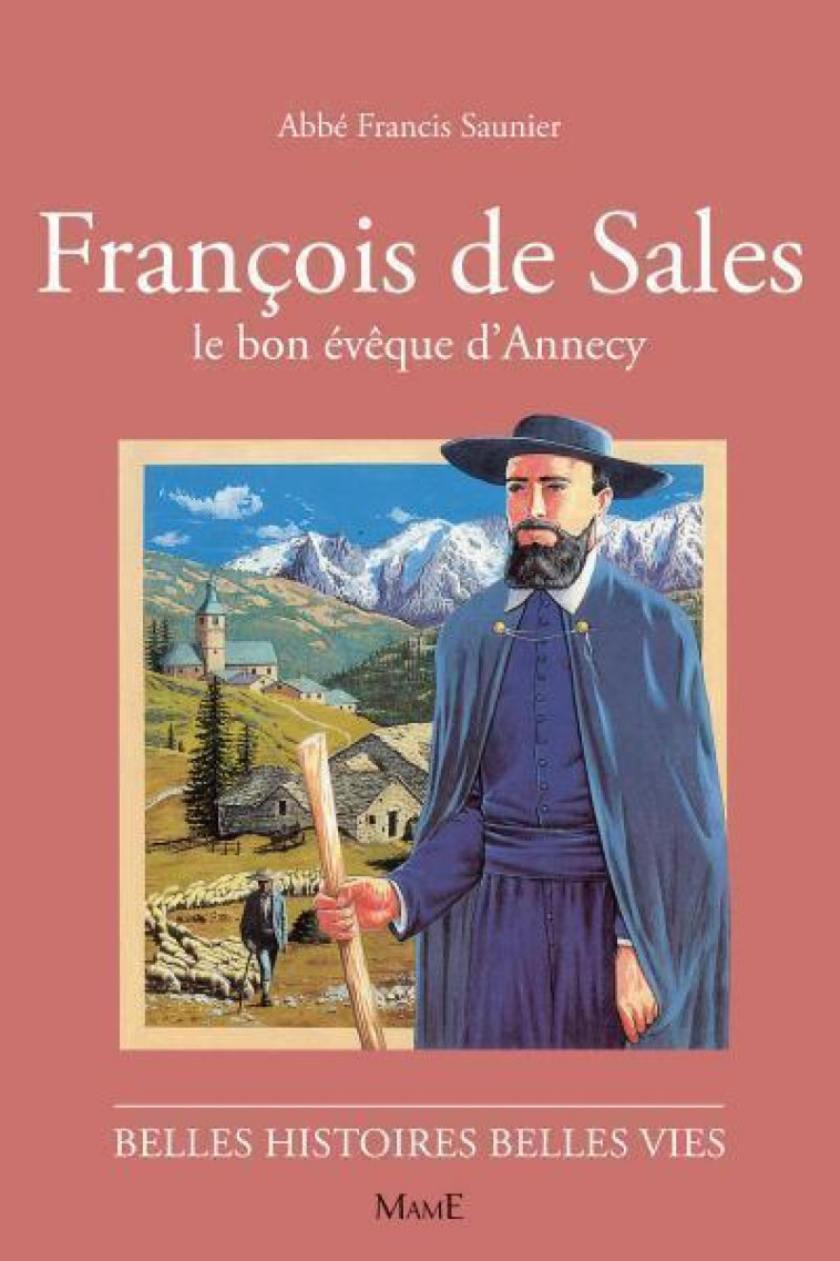 N31 Francois de Sales, le bon évêque d'Annecy - Francis Saunier - MAME