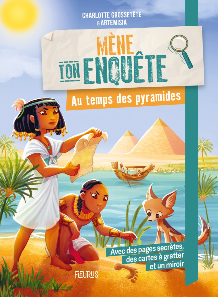 Mène ton enquête - Au temps des pyramides - Charlotte Grossetête - FLEURUS