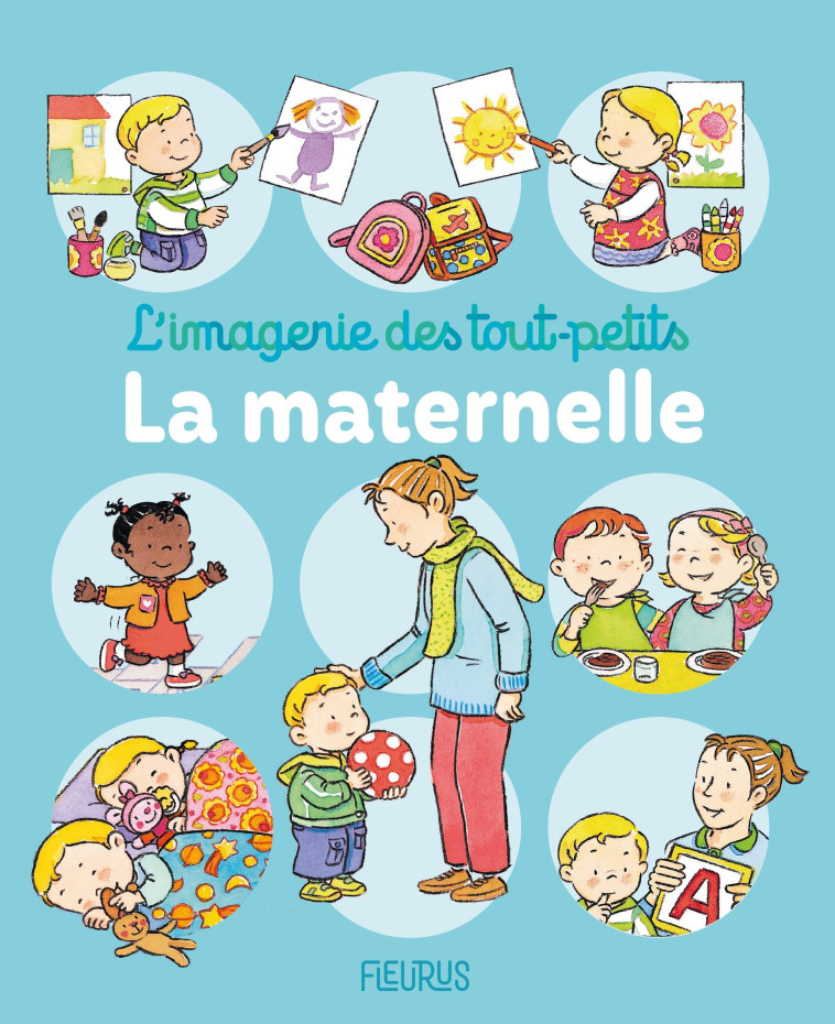 La maternelle - Emilie Beaumont - FLEURUS