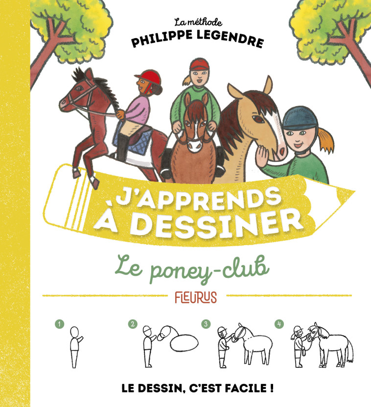 J'apprends à dessiner le poney-club - Philippe Legendre - FLEURUS