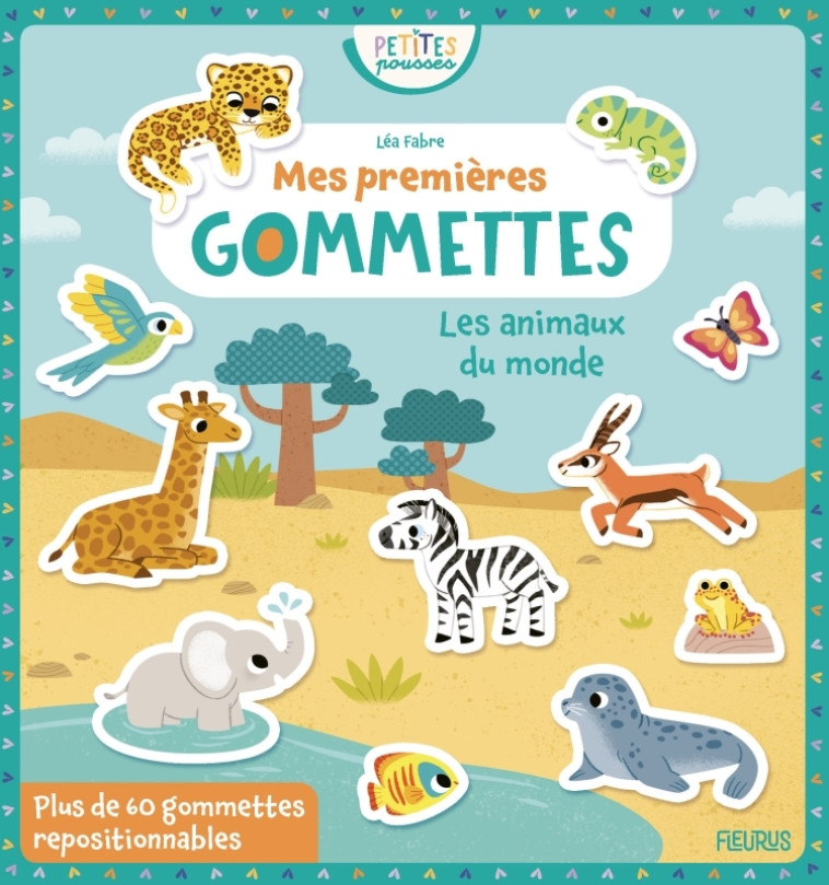 Mes premières gommettes - Les animaux du monde - Léa Fabre - FLEURUS