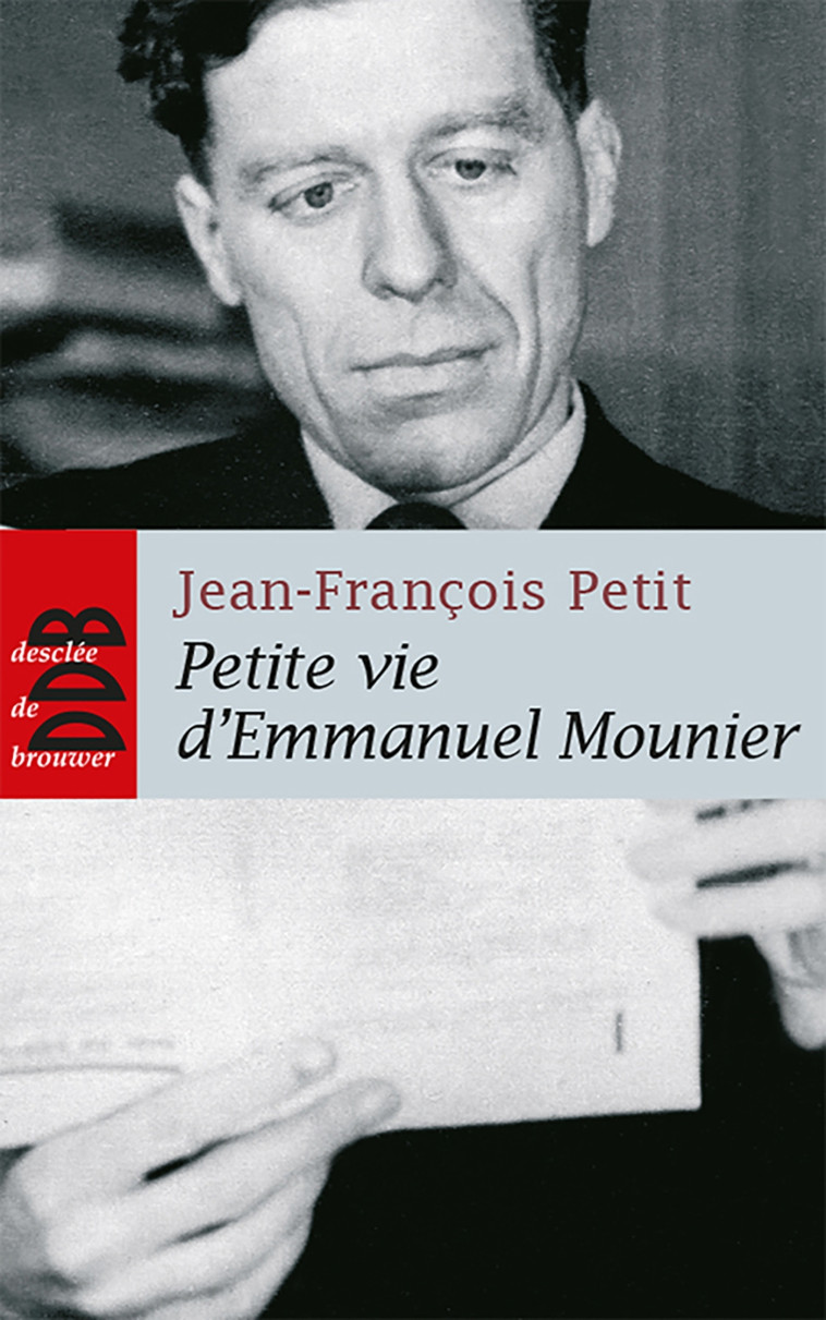 Petite vie d'Emmanuel Mounier - Jean-François Petit - DDB