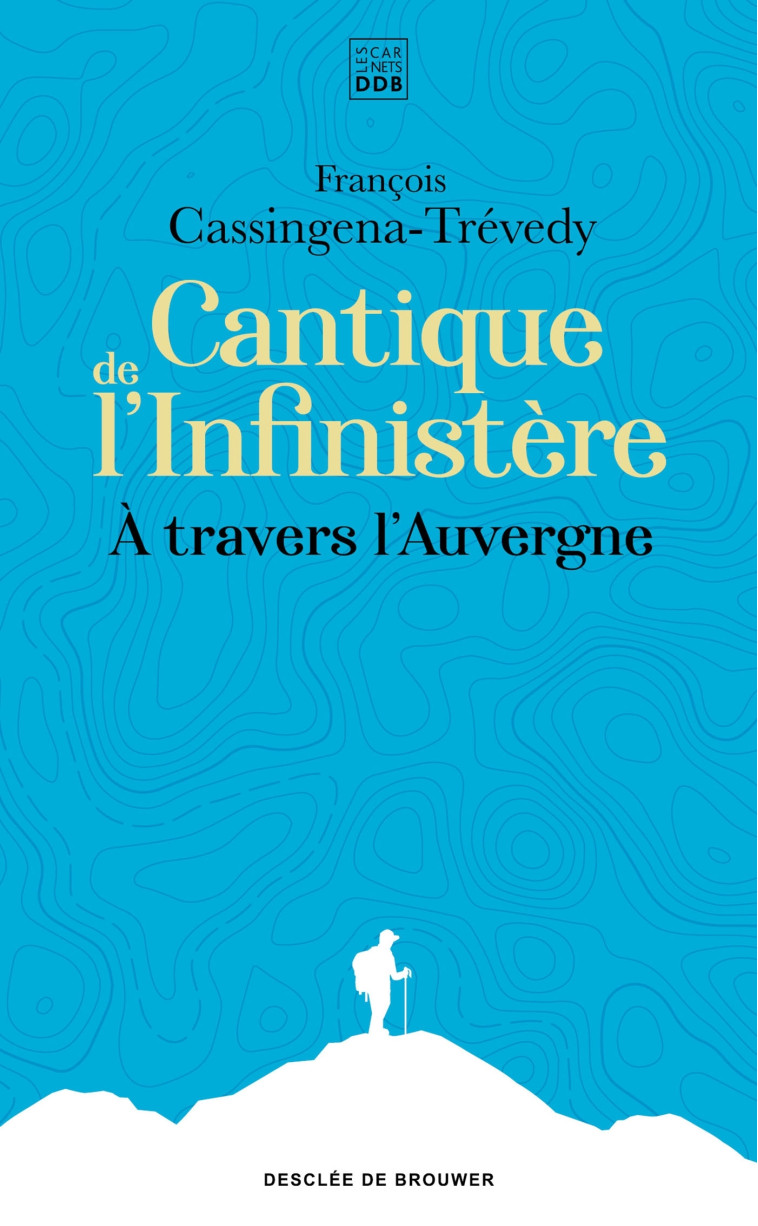 Cantique de l'Infinistère - François Cassingena-Trevedy - CARNETS DDB