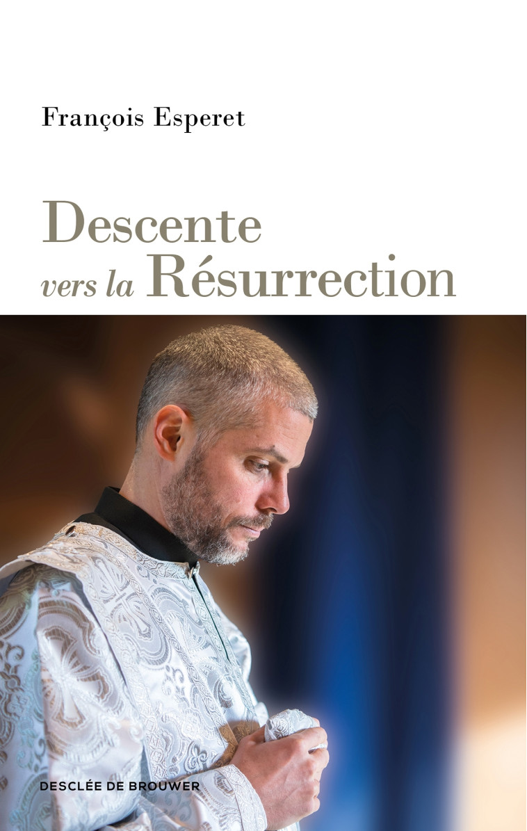 Descente vers la Résurrection - François Esperet - DDB