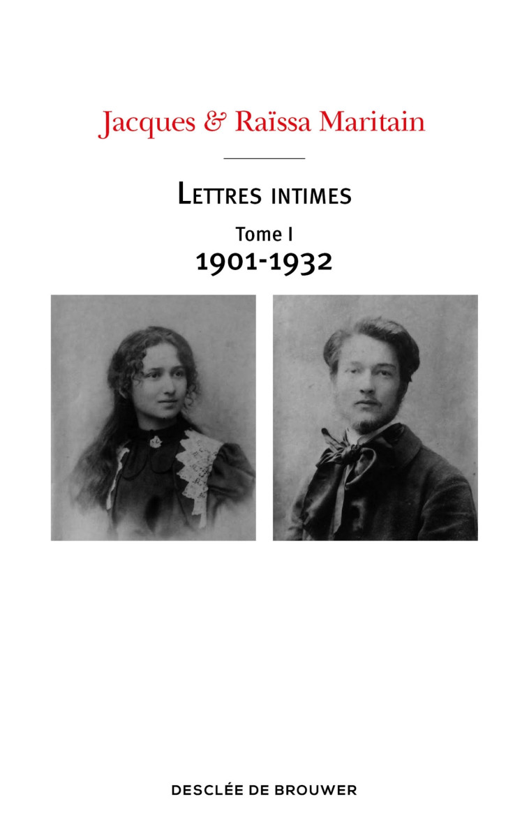 Lettres intimes - Tome I (1901-1932) - Jacques Maritain - DDB