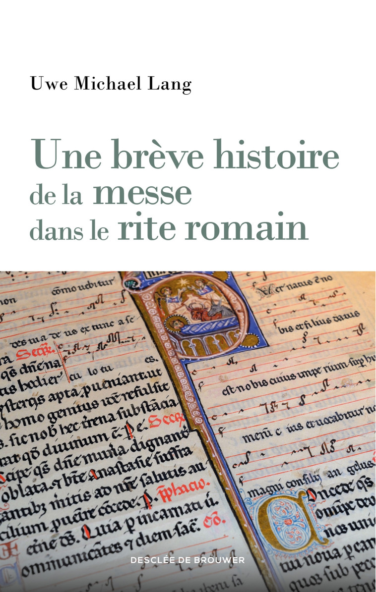 Une brève histoire de la messe dans le rite romain - Uwe Michael Lang - DDB