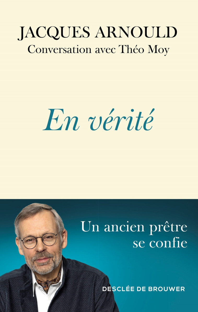 En vérité - Jacques Arnould - DDB