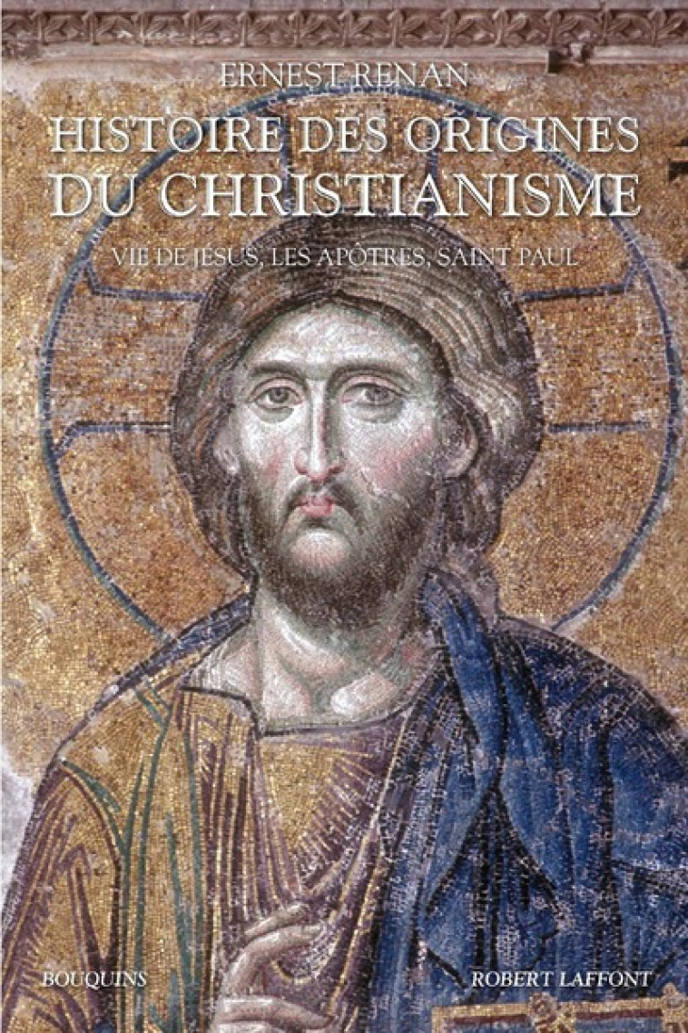 Histoire des origines du christianisme - tome 1 - NE - Ernest Renan - BOUQUINS