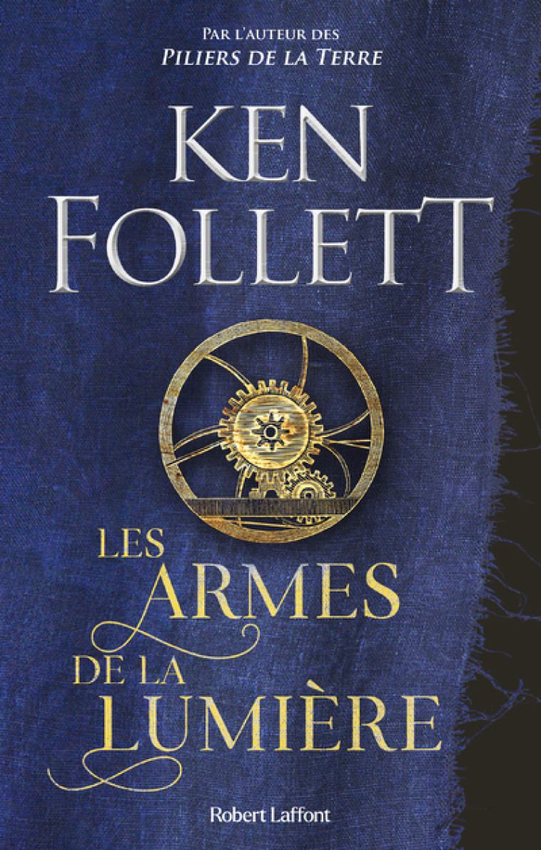 Les Armes de la lumière - Ken Follett - ROBERT LAFFONT