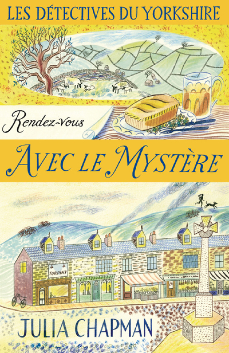 Les Détectives du Yorkshire - Tome 3 Rendez-vous avec le mystère - Julia Chapman - ROBERT LAFFONT