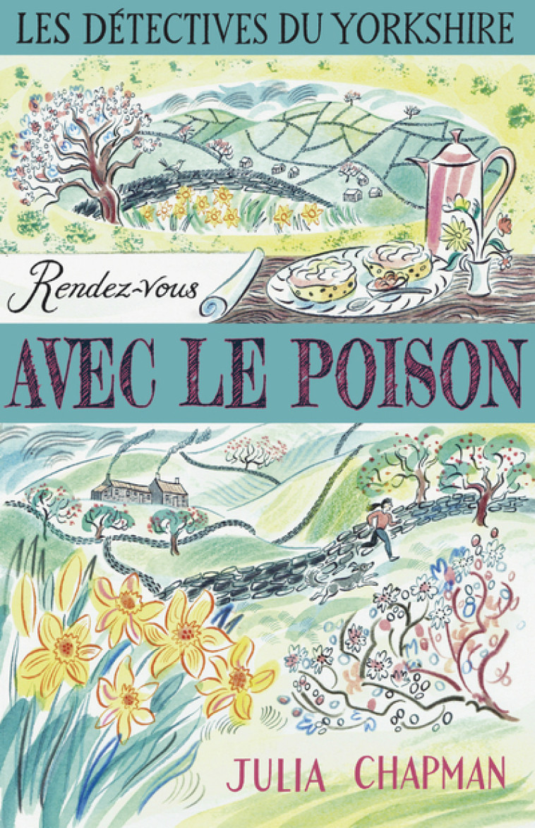 Les Détectives du Yorkshire - Tome 4 Rendez-vous avec le poison - Julia Chapman - ROBERT LAFFONT