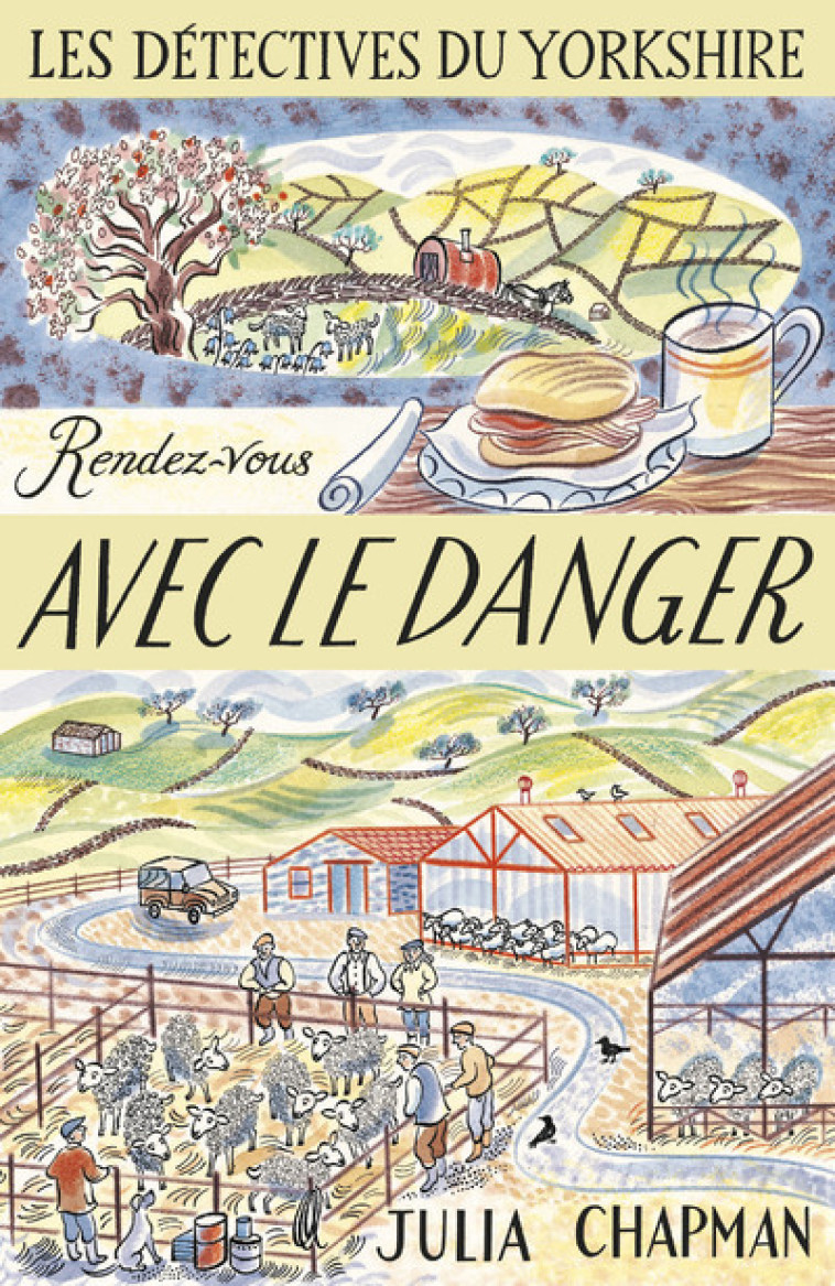 Les Détectives du Yorkshire - Tome 5 Rendez-vous avec le danger - Julia Chapman - ROBERT LAFFONT