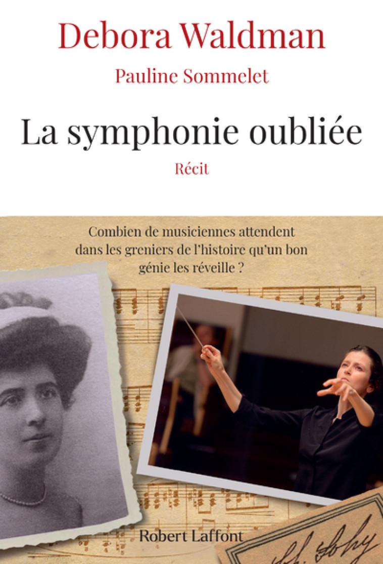 La Symphonie oubliée - Pauline Sommelet - ROBERT LAFFONT