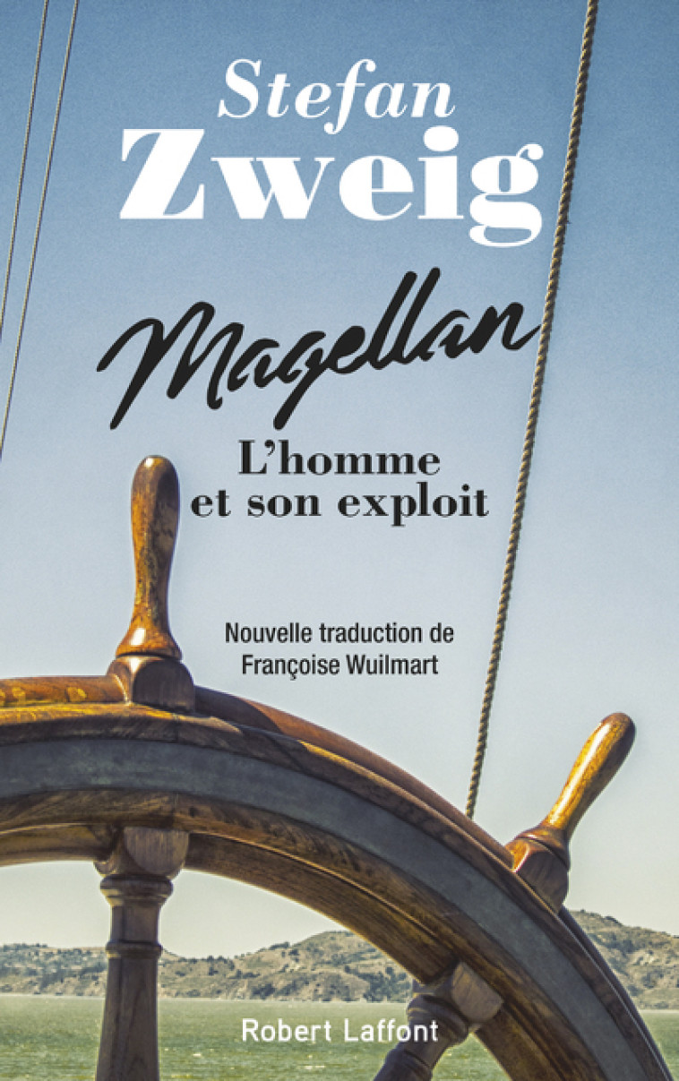 Magellan - L'homme et son exploit - Stefan Zweig - ROBERT LAFFONT