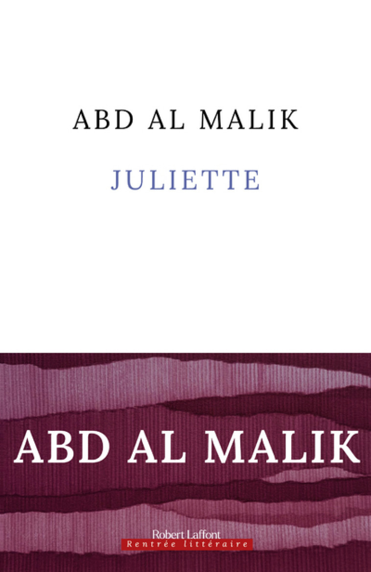 Juliette -  Abd al Malik - ROBERT LAFFONT