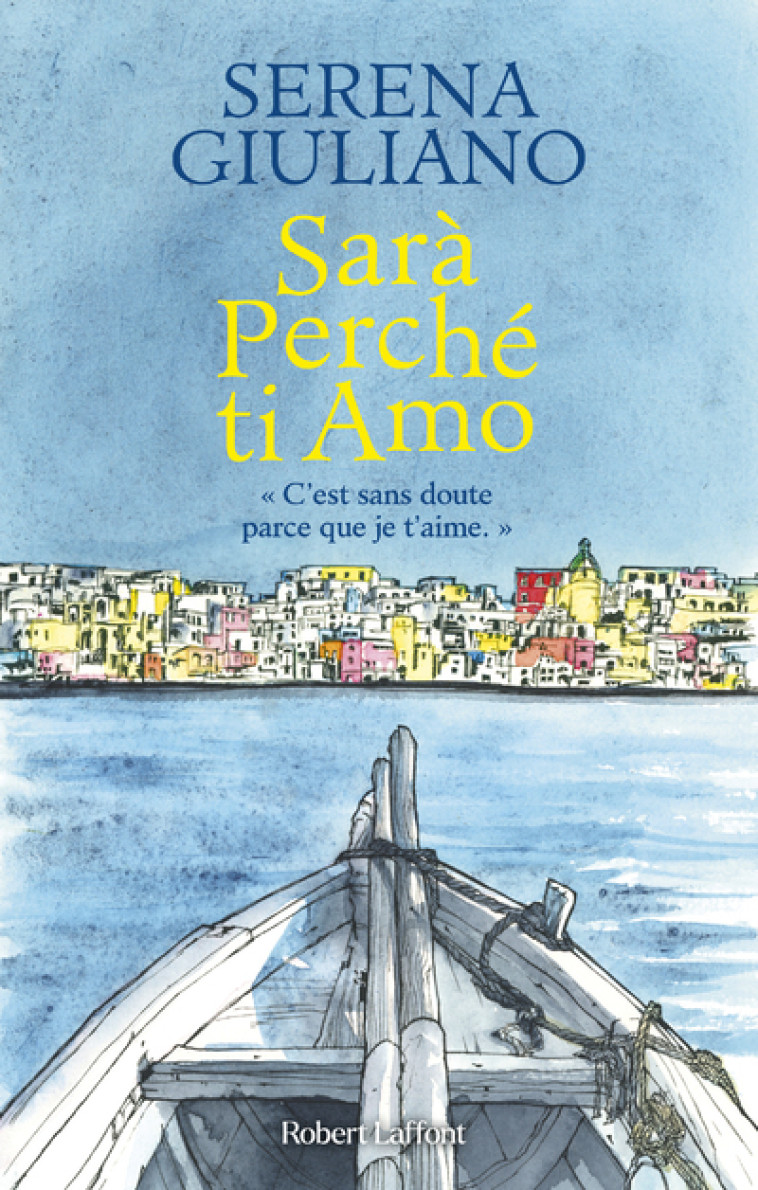 Sarà Perché ti Amo - Serena Giuliano - ROBERT LAFFONT