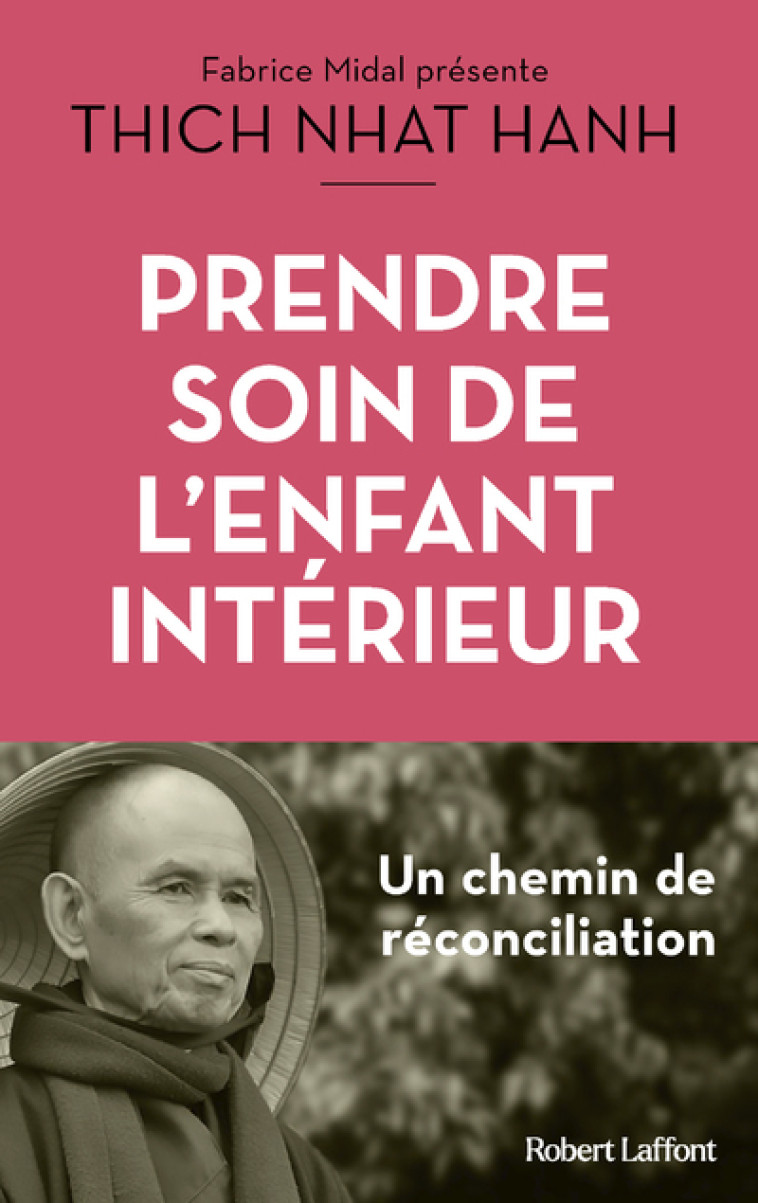 Prendre soin de l'enfant intérieur - Thich-Nhat Hanh - ROBERT LAFFONT