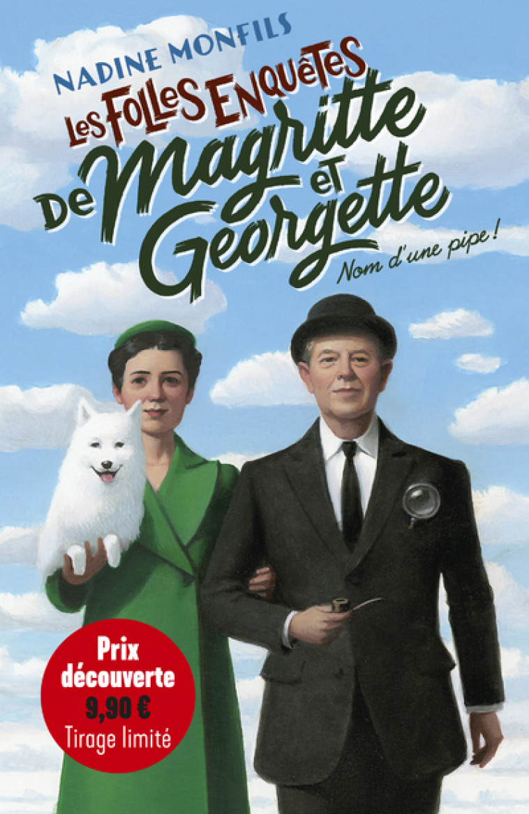 Les folles enquêtes de Magritte et Georgette - Nom d'une pipe ! - Nadine Monfils - ROBERT LAFFONT