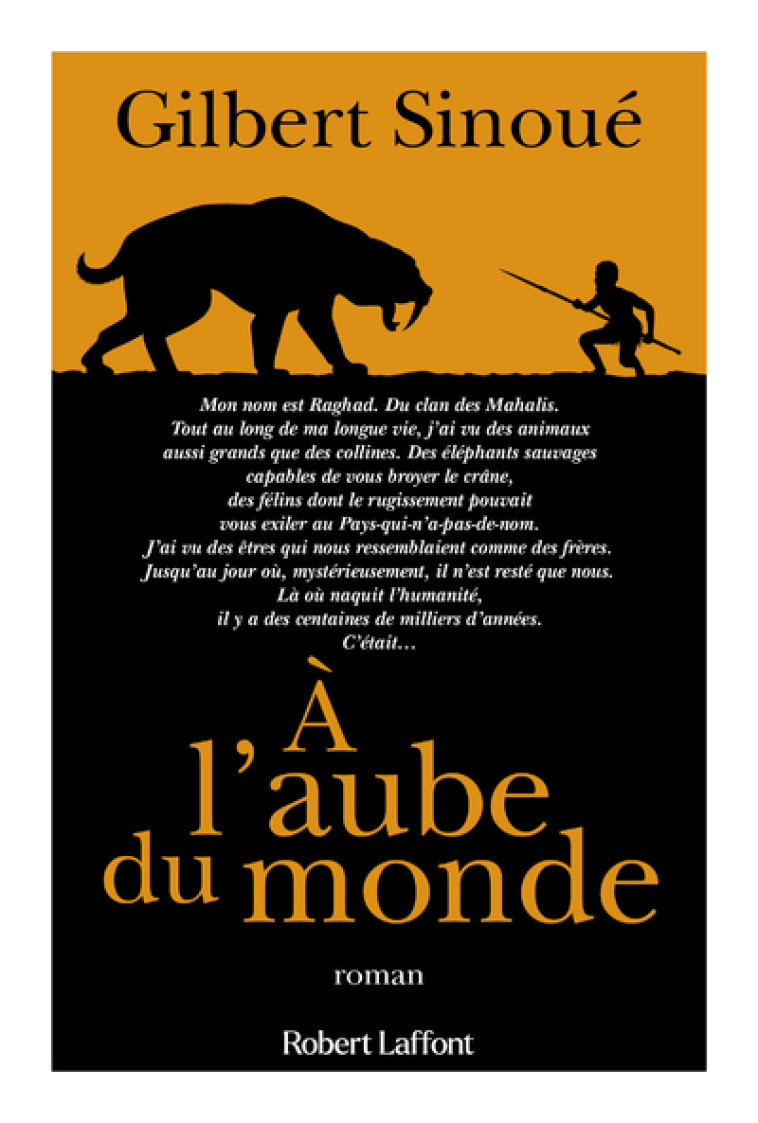 À l'aube du monde - Gilbert Sinoué - ROBERT LAFFONT