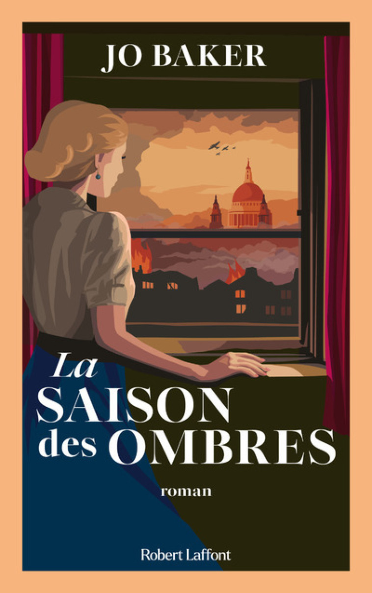 La Saison des ombres - Jo Baker - ROBERT LAFFONT