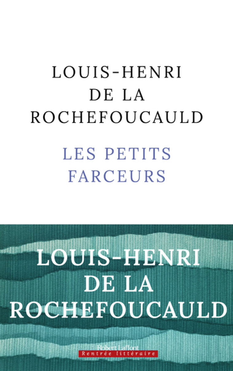 Les Petits farceurs - Louis-Henri de La Rochefoucauld - ROBERT LAFFONT