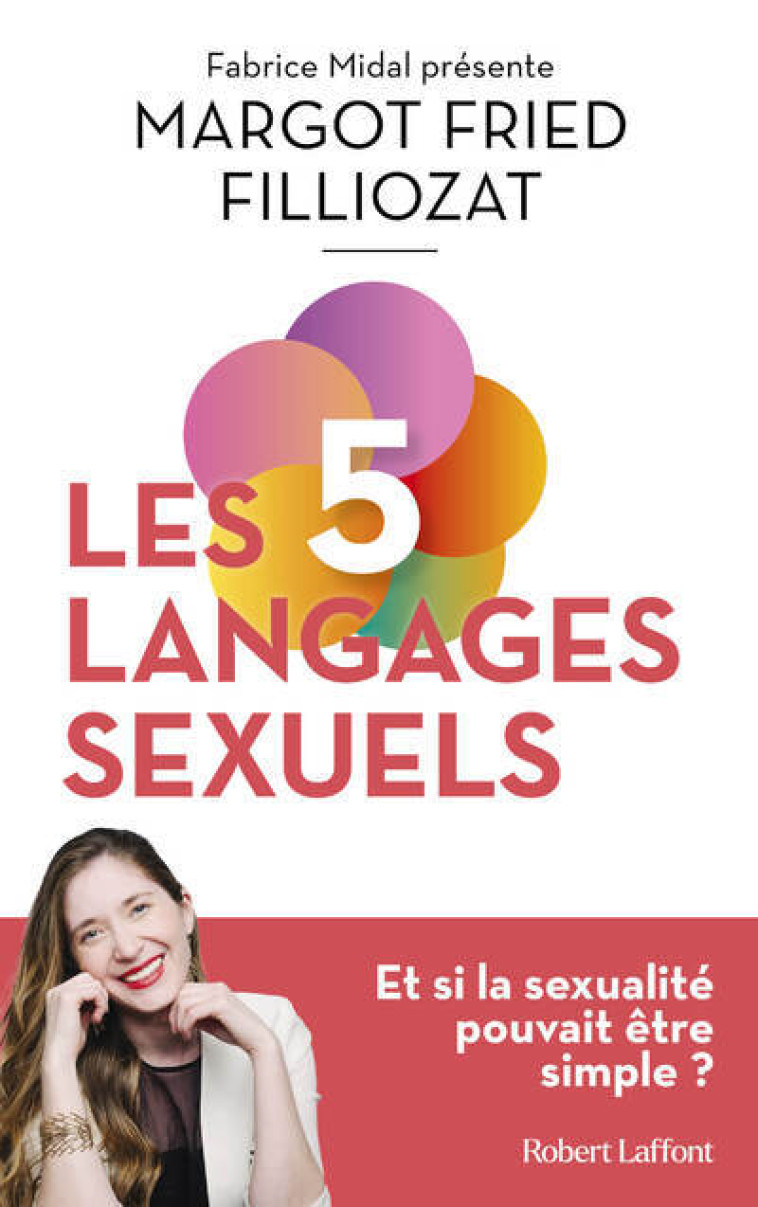 Les cinq langages sexuels - Margot Fried-Filliozat - ROBERT LAFFONT