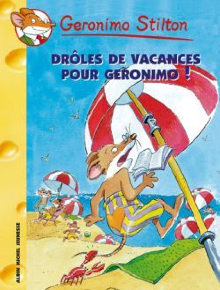 Geronimo Stilton T20 Drôles de vacances pour Geronimo ! - Geronimo Stilton - ALBIN MICHEL